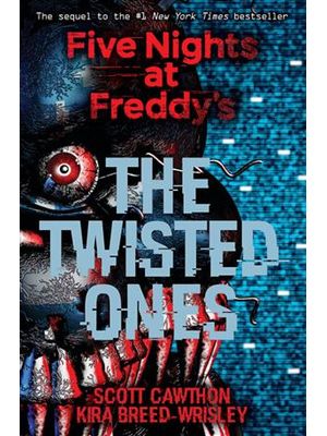 The Twisted Ones: Five Nights At Freddy´S (Original Trilogy Book 2): Volume 2