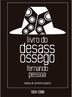 Livro do Desassossego: Edição Completa