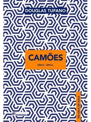 Camões na Sala de Aula: Lírica - Épica