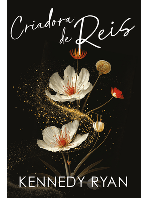 Criadora de Reis – Um Romance de Kennedy Ryan sobre Um Amor Improvável