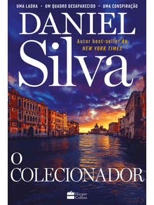 O Colecionador – Gabriel Allon Está de Volta Neste Thriller Cheio de Ação e Mistério, Perfeito para