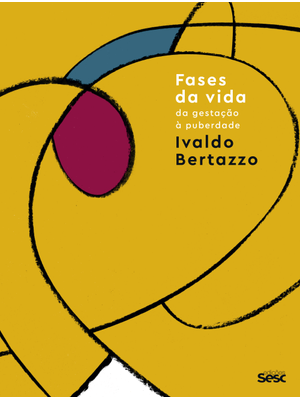 Fases da Vida: da Gestação À Puberdade