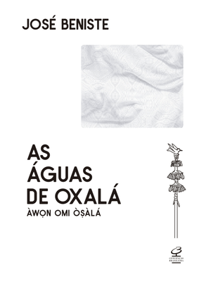As Águas de Oxalá: Àw?N Omi O?Àlá