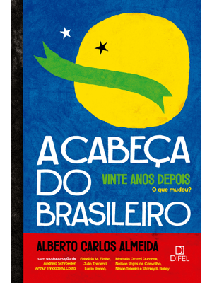 A Cabeça do Brasileiro, Vinte Anos Depois: o Que Mudou