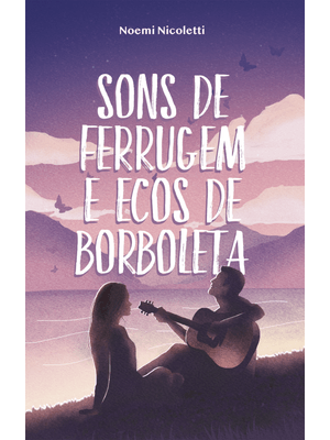 Sons de Ferrugem e Ecos de Borboleta