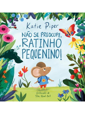 Não Se Preocupe, Ratinho Pequenino!