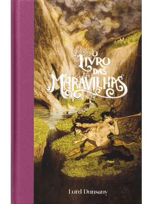 O Livro das Maravilhas (Feéria Clássica) – Contos Fantásticos Que Influenciaram J.R.R. Tolkien, H.P.