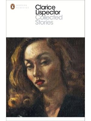 Complete Stories - Clarice Lispector