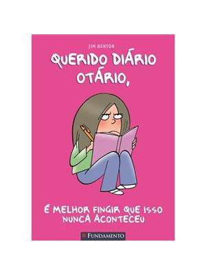 Querido Diario Otario 01 - e Melhor Fingir Que Isso Nunca Aconteceu