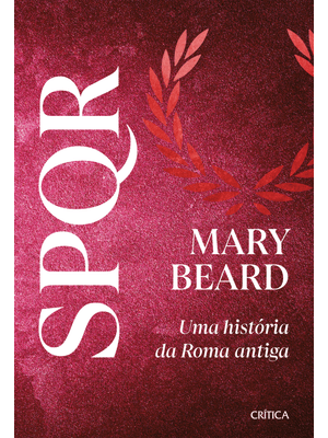 Spqr: Nova Edição do Grande Best-Seller e Referência sobre Roma Antiga!