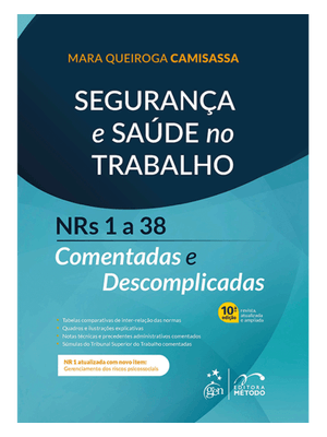 Segurança e Saúde no Trabalho - Nrs 1 a 38 Comentadas e Descomplicadas - 10ª Edição 2025