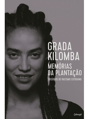 Memórias da Plantação: Episódios de Racismo Cotidiano