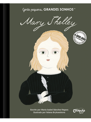 Gente Pequena: Grandes Sonhos: Mary Shelley