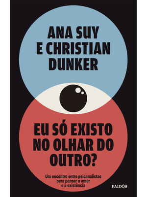 Eu Só Existo no Olhar do Outro?
