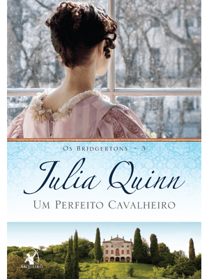 Um Perfeito Cavalheiro (Os Bridgertons – Livro 3): o Livro de Benedict