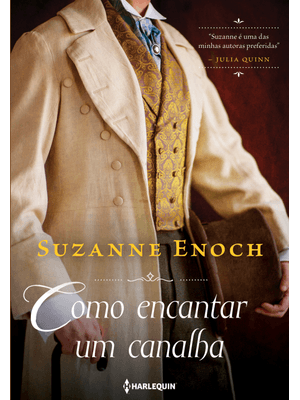 Como Encantar Um Canalha: Trilogia dos Canalhas Livro 2