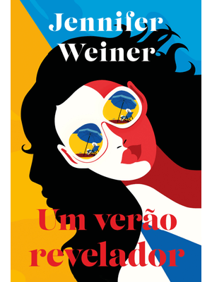Um Verão Revelador: Uma Envolvente Leitura de Férias da Best-Seller Jennifer Weiner
