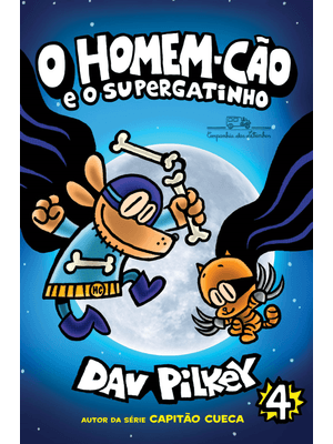 O Homem-Cão e o Supergatinho – Vol. 4